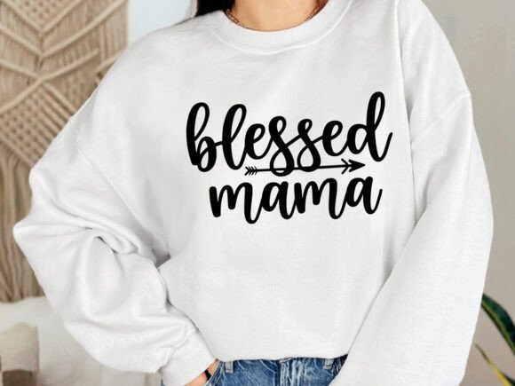 Blessed Mama SVG, Mama s Blessing SVG for Crafts & Graphics