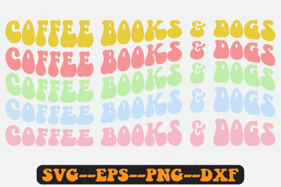 Coffee Books and Dogs Quote Retro Svg Graphics for Crafts