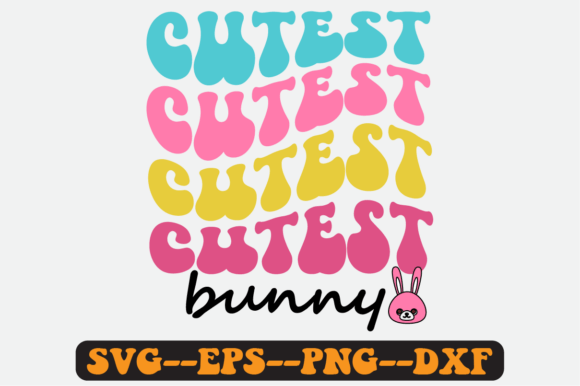 Cutest Bunny Quote Retro Svg Design for Graphics & Crafts