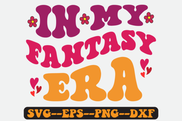 In My Fantasy Era Quote Retro Svg for Crafts and Graphics