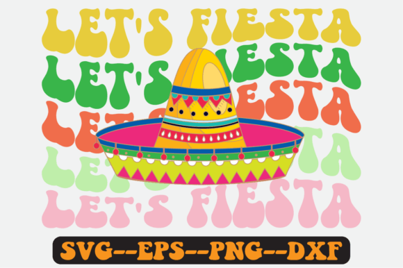 Let s Fiesta Quote Retro Svg Design for Graphics and Crafts