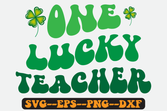 One Lucky Teacher Quote Retro Svg: Graphics for Crafts