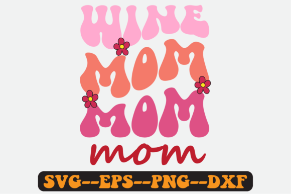 Wine Mom Quote Retro Svg Design Review