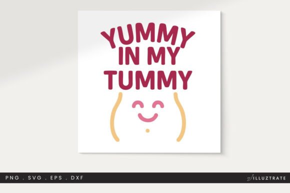 Yummy in My Tummy SVG Cut File for Crafts and Graphics